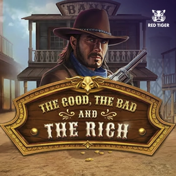 The Good, The Bad and The Rich - FOXYBET77