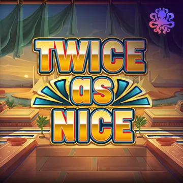 Twice As Nice - FOXYBET77