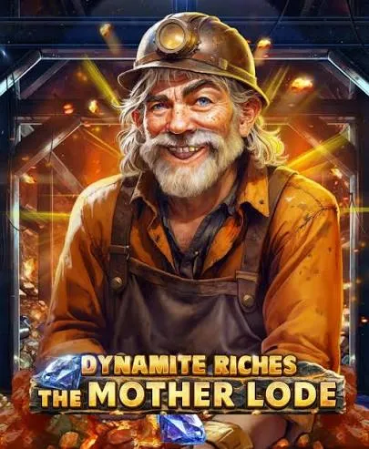 Dynamite Riches The Mother Lode - FOXYBET77